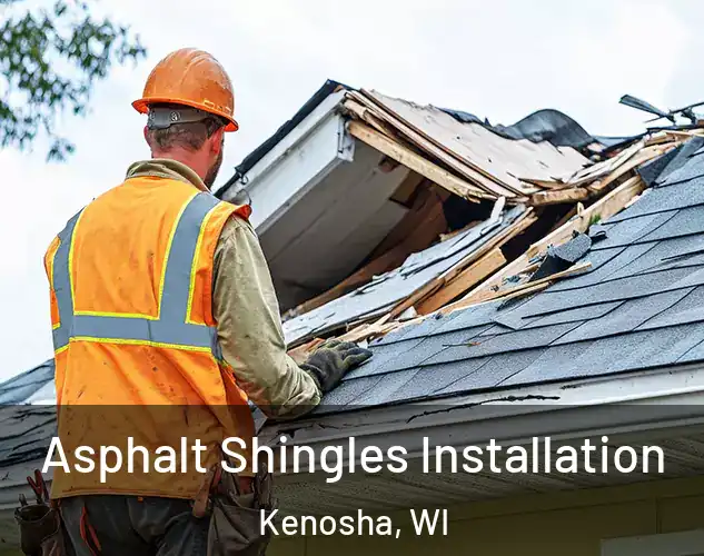  Asphalt Shingles Installation Kenosha, WI