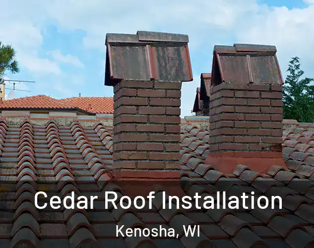  Cedar Roof Installation Kenosha, WI