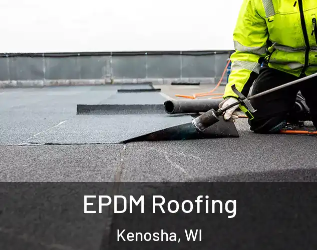  EPDM Roofing Kenosha, WI