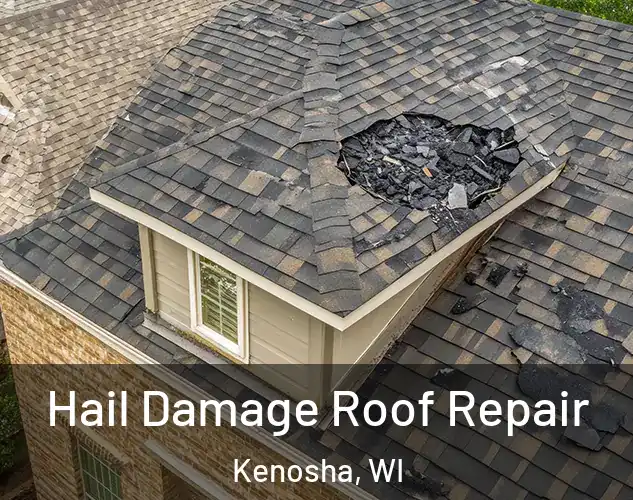  Hail Damage Roof Repair Kenosha, WI