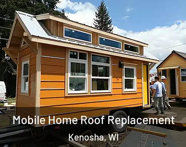  Mobile Home Roof Replacement Kenosha, WI