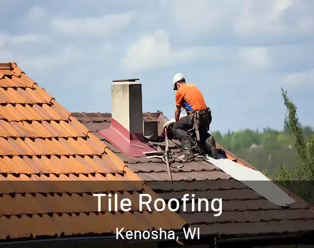  Tile Roofing Kenosha, WI